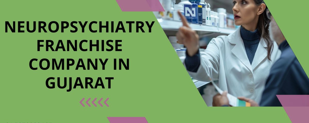Neuropsychiatry Franchise Company in Gujarat